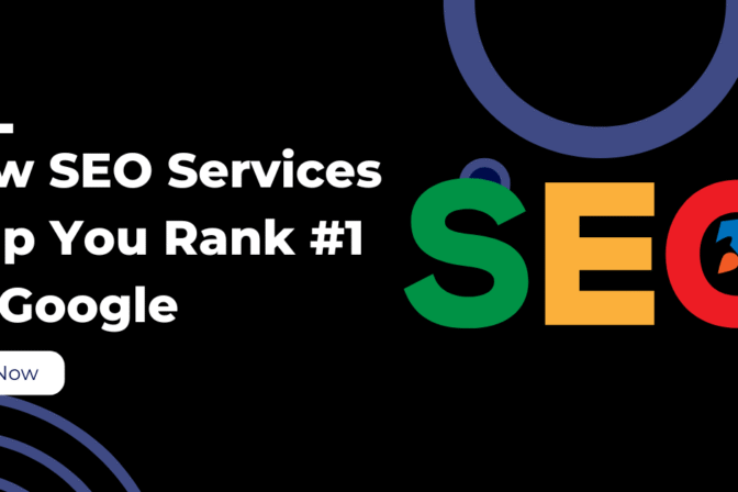 How SEO Services Help You Rank #1 on Google